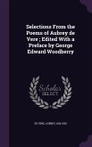 Selections From the Poems of Aubrey de Vere; Edited With a Preface by George Edward Woodberry