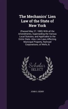 The Mechanics' Lien Law of the State of New York - Derby, John S