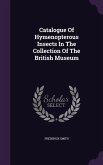 Catalogue Of Hymenopterous Insects In The Collection Of The British Museum