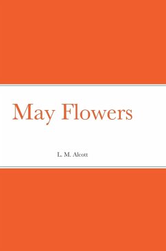 May Flowers - Alcott, L. M