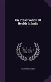 On Preservation Of Health In India