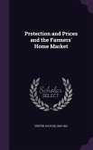 Protection and Prices and the Farmers' Home Market
