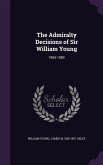 The Admiralty Decisions of Sir William Young: 1865-1880