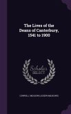 The Lives of the Deans of Canterbury, 1541 to 1900