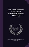 The Secret Memoirs of the Duc de Roquelaure Volume THREE (3)