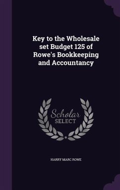 Key to the Wholesale set Budget 125 of Rowe's Bookkeeping and Accountancy - Rowe, Harry Marc