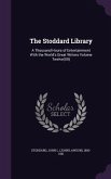The Stoddard Library: A Thousand Hours of Entertainment With the World's Great Writers Volume Twelve(XII)