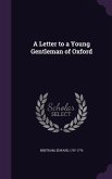 A Letter to a Young Gentleman of Oxford