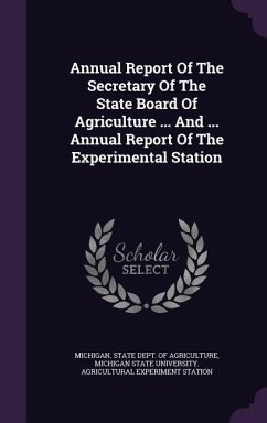 Cover Annual Report Of The Secretary Of The State Board Of Agriculture ... And ... Annual Report Of The Experimental Station