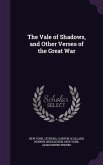 The Vale of Shadows, and Other Verses of the Great War