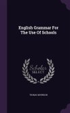English Grammar For The Use Of Schools