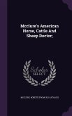 Mcclure's American Horse, Cattle And Sheep Doctor;