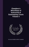 Chambers's Miscellany of Instructive & Entertaining Tracts Volume 3