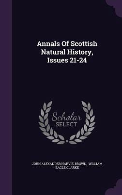 Annals Of Scottish Natural History, Issues 21-24