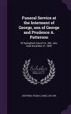 Funeral Service at the Interment of George, son of George and Prudence A. Patterson