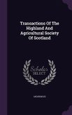 Transactions Of The Highland And Agricultural Society Of Scotland