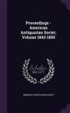 Proceedings - American Antiquarian Societ, Volume 1843-1855