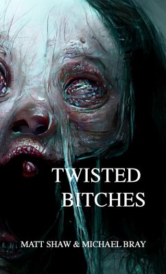 Twisted Bitches - Shaw, Matt