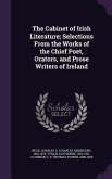 The Cabinet of Irish Literature; Selections From the Works of the Chief Poet, Orators, and Prose Writers of Ireland