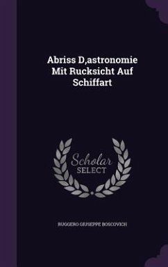 Abriss D, astronomie Mit Rucksicht Auf Schiffart - Boscovich, Ruggero Giuseppe