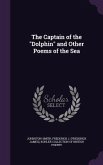 The Captain of the Dolphin and Other Poems of the Sea