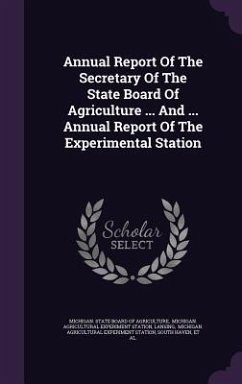 Cover Annual Report Of The Secretary Of The State Board Of Agriculture ... And ... Annual Report Of The Experimental Station