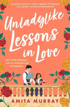 Unladylike Lessons in Love - Murray, Amita