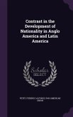 Contrast in the Development of Nationality in Anglo America and Latin America
