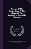 Journal Of The Proceedings Of The House Of The Legislative Assembly Of Oregon