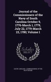 Journal of the Commissioners of the Navy of South Carolina October 9, 1776-March 1, 1779, July 22, 1779-March 23, 1780; Volume 1