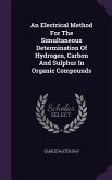 An Electrical Method For The Simultaneous Determination Of Hydrogen, Carbon And Sulphur In Organic Compounds