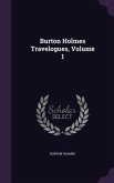 Burton Holmes Travelogues, Volume 1