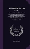 wise Men From The East: A Memorial Chronicle Of The Visit Of The National Congregational Council To Springfield, Missouri, On The Occasion Of