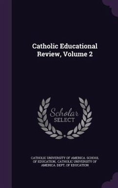 Catholic Educational Review, Volume 2