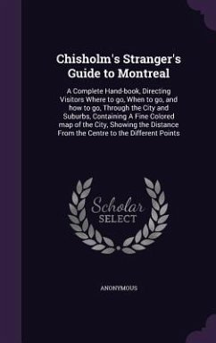 Chisholm's Stranger's Guide to Montreal - Anonymous