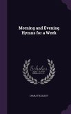 Morning and Evening Hymns for a Week