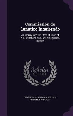 Commission de Lunatico Inquirendo - Windham, Charles Ash; Windham, William Frederick