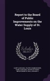 Report to the Board of Public Improvements on the Water Supply of St. Louis