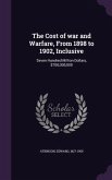 The Cost of war and Warfare, From 1898 to 1902, Inclusive