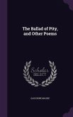 The Ballad of Pity, and Other Poems