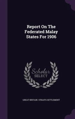 Report On The Federated Malay States For 1906