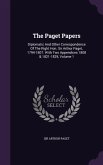 The Paget Papers: Diplomatic And Other Correspondence Of The Right Hon. Sir Arthur Paget, 1794-1807. With Two Appendices 1808 & 1821-182