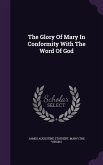 The Glory Of Mary In Conformity With The Word Of God