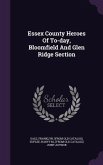 Essex County Heroes Of To-day, Bloomfield And Glen Ridge Section
