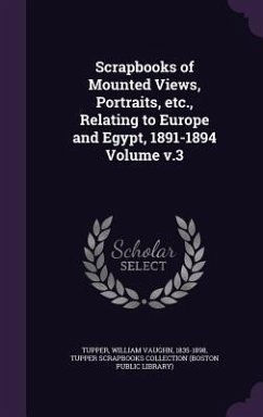 Scrapbooks of Mounted Views, Portraits, etc., Relating to Europe and Egypt, 1891-1894 Volume v.3