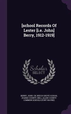 [school Records Of Lester [i.e. John] Berry, 1912-1919] - Cn, Berry John