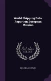 World Shipping Data. Report on European Mission