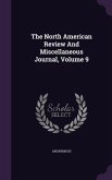 The North American Review And Miscellaneous Journal, Volume 9
