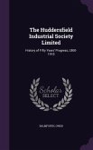 The Huddersfield Industrial Society Limited: History of Fifty Years' Progress, L860-1910