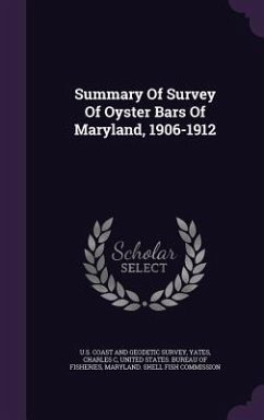 Summary Of Survey Of Oyster Bars Of Maryland, 1906-1912 - C, Yates Charles